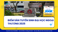 Điểm sàn tuyển sinh năm 2025 của Trường Đại học Ngoại thương